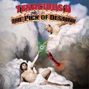 The Pick of Destiny (Tenacious D, 2006)