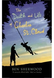 The Death and Life of Charlie St. Cloud (Ben Sherwood)