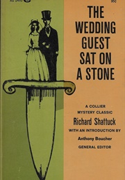 The Wedding Guest Sat on a Stone (Richard Shattuck)