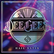 Hail Satin (Dee Gees, 2021)