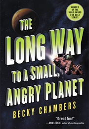A Long Way to a Small Angry Planet (Becky Chambers)