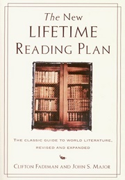 The New Lifetime Reading Plan: The Classic Guide to World Literature (Clifton Fadiman & John S. Major)