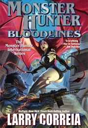 Monster Hunter Bloodlines (Larry Correia)