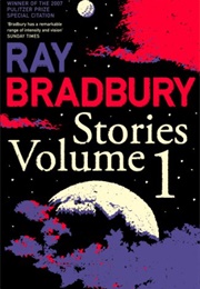 Ray Bradbury Stories Volume 1 (Ray Bradbury)