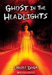 Ghost in the Headlights (Lindsey Duga)