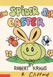 How Spider Saved Easter (Robert Kraus)