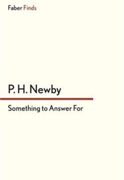 Something to Answer for (P.H. Newby)