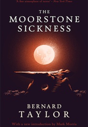 The Moorstone Sickness (Bernard Taylor)