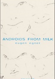 Androids From Milk (Eugen Egner)