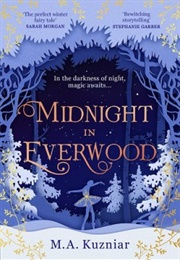 Midnight in Everwood (M. A. Kuzniar)