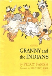 Granny and the Indians (Peggy Parish)