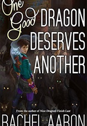 One Good Dragon Deserves Another (Rachel Aaron)