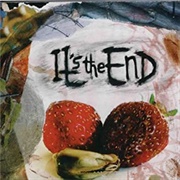 It&#39;s the End - It&#39;s the End