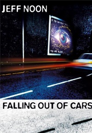 Falling Out of Cars (Jeff Noon)