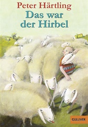 Das War Der Hirbel (Peter Härtling)