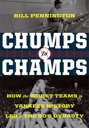 Chumps to Champs (Bill Pennington)