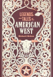 Legends and Tales of the American West (Richard Erdoes)