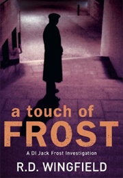 A Touch of Frost (R.D. Wingfield)