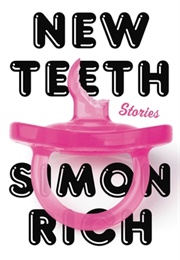 New Teeth: Stories (Simon Rich)