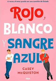 Rojo, Blanco Y Sangre Azul (Casey McQuiston)