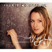 Maybe- Ingrid Michaelson