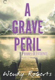 A Grave Peril (Wendy Roberts)