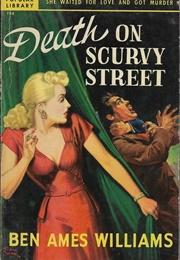 Death on Scurvy Street (Ben Ames Williams)