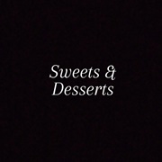 Sweets &amp; Desserts