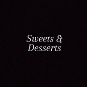 Sweets & Desserts