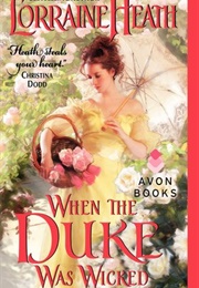 When the Duke Was Wicked (Lorraine Heath)