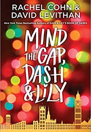 Mind the Gap, Dash &amp; Lily (Rachel Cohn &amp; David Levithan)