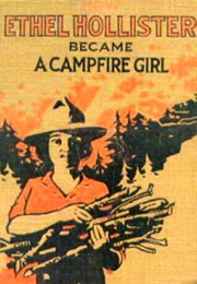 How Ethel Hollister Became a Campfire Girl (Irene Elliott Benson)