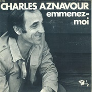 Emmenez-Moi, Charlez Aznavour