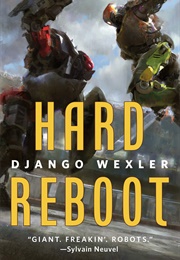 Hard Reboot (Django Wexler)