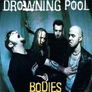 Bodies - Drowning Pool