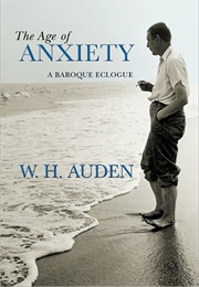 Age of Anxiety (W.H. Auden)