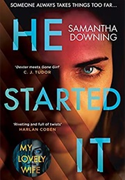 He Started It (Samantha Downing)