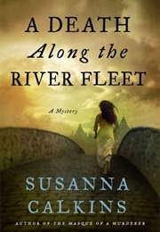 A Death Along the River Fleet (Susanna Calkins)