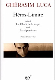 Héros-Limite (Ghérasim Luca)