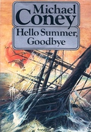 Hello Summer, Goodbye (Michael Coney)