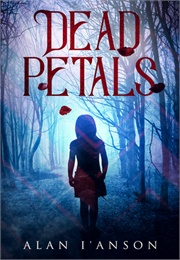 Dead Petals (Alan L&#39;anson)