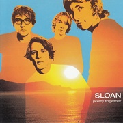 Sloan - Pretty Together