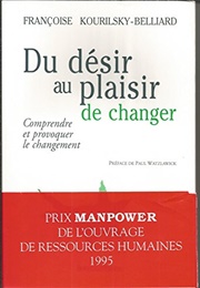 Du Désir Au Plaisir De Changer (Françoise Belliard)