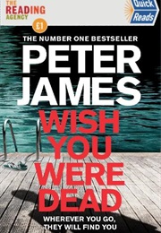 Wish You Were Dead (Peter James)