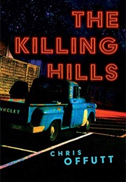 The Killing Hills (Chris Offutt)