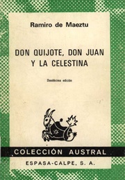Don Quijote, Don Juan Y La Celestina (Ramiro De Maeztu)