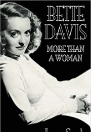 Bette Davis: More Than a Woman (James Spada)