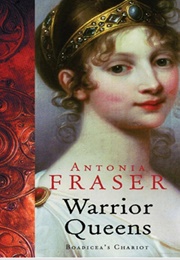 Warrior Queens (Antonia Fraser)