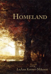 Homeland (Luann Keener-Mikenas)