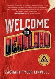 Welcome to Deadland (Zachary Tyler Linville)